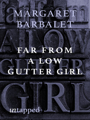 cover image of Far from a Low Gutter Girl